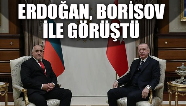 Erdoğan, Boyko Borisov ile telefonda görüştü