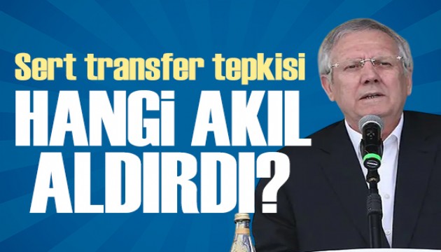 Aziz Y�ld�r�m'dan sert futbolcu tepkisi: 2 isim verdi