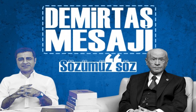 Bah�eli'den Demirta� mesaj�: 'S�z�m�z s�z'
