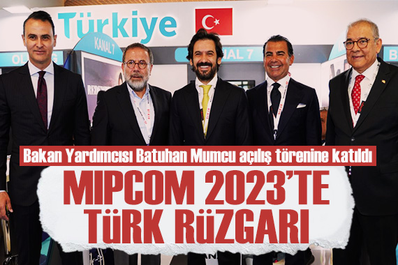 Türk dizi ve sinema sektörü dünya sahnesinde! Kültür ve Turizm Bakan Yardımcısı Batuhan Mumcu  MIPCOM da açılış törenine katıldı