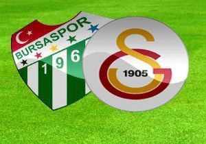 Bursaspor 0 - Galatasaray 1 (1. Yarı) Canlı Anlatım