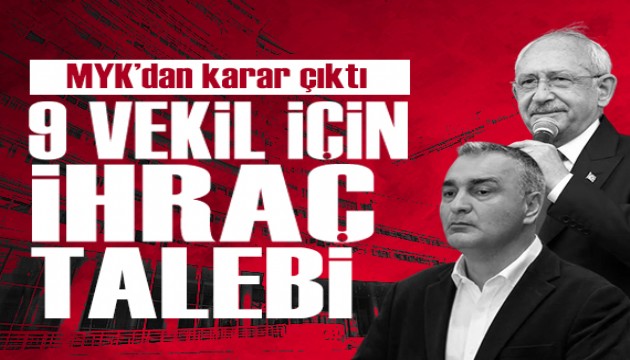 CHP'de 9 milletvekiline ihra� talebi