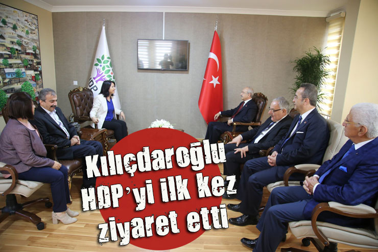 Kılıçdaroğlu HDP’yi ilk kez ziyaret etti