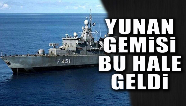 Yunan gemisi bu hale geldi