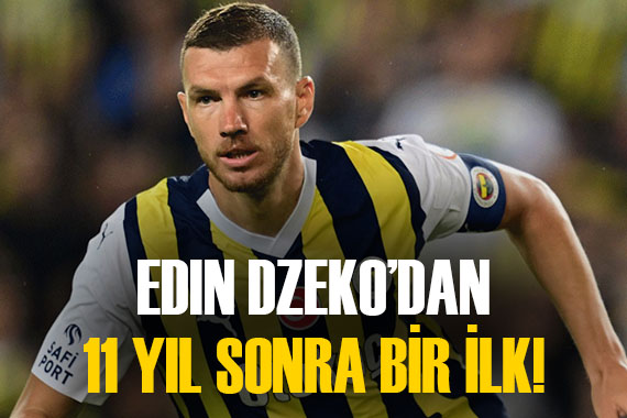 Fenerbahçe nin kaptanı Edin Dzeko, 11 yıl sonra tekrar bir ilki başardı