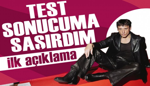 Testi pozitif ��kan Edis'ten ilk a��klama