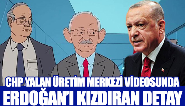 Videoda Erdoğan ı kızdıran o detay