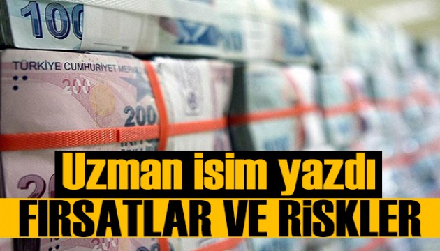 Ömer Faruk Bingöl yazdı: Fırsatlar ve riskler!