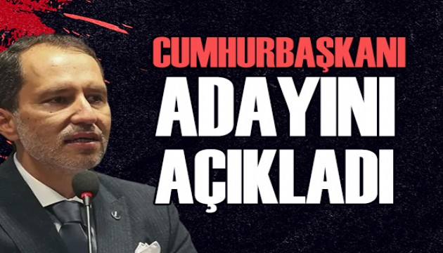 Fatih Erbakan cumhurba�kan� aday�n� a��klad�!