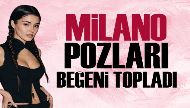 Hande Er�el Milano pozlar�yla dikkat �ekti
