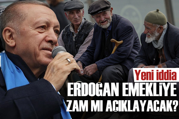 Erdoğan emekliye seyyanen zam mı açıklayacak?