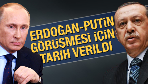 Erdoğan-Putin görüşmesi için tarih verildi