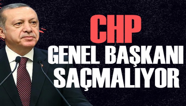 Cumhurbakan Erdoan: CHP Genel Bakan samalyor