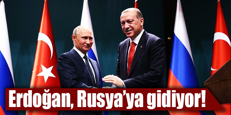 Cumhurbaşkanı Erdoğan ın Rusya ya gideceği tarih belli oldu