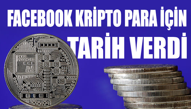 Facebook kripto parası Libra için tarih verdi