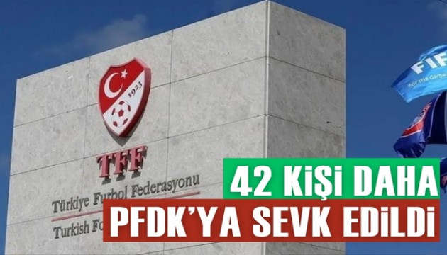42 ki�i PFDK'ya sevk edildi