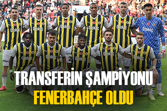 Transferin şampiyonu Fenerbahçe! Tüm rekorları altüst ettiler...