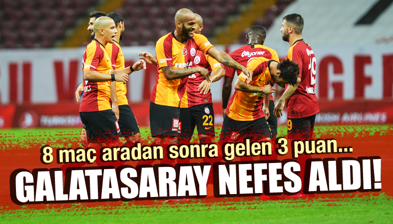 Galatasaray 8 maç sonra kazandı!