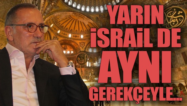 Fatih Altaylı'dan çok konuşulacak Ayasofya yorumu