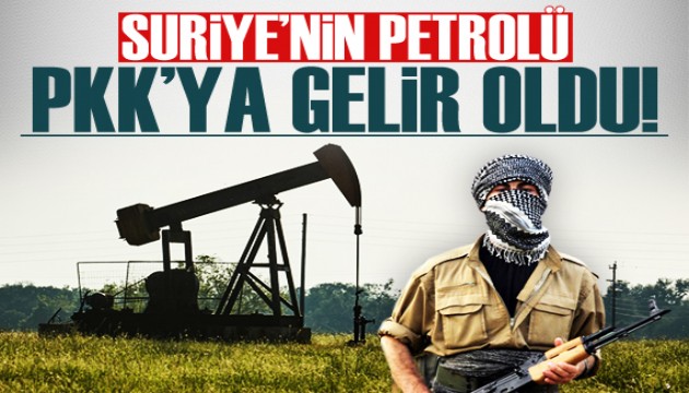 Suriye'nin petrolü PKK'ya gelir oldu