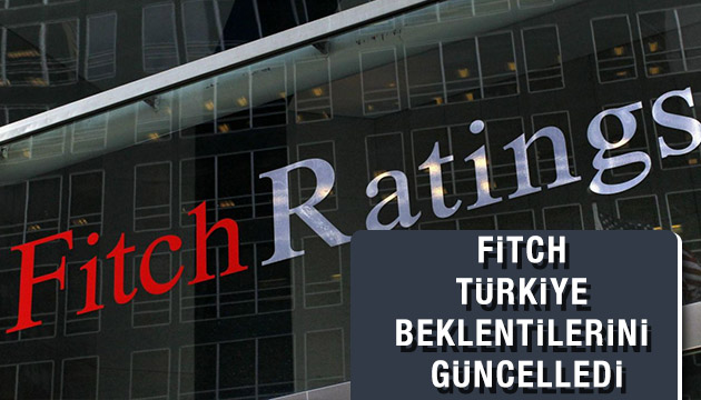 Fitch, Türkiye beklentilerini güncelledi