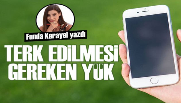 Funda Karayel yazd�! Terk edilmesi gereken y�k: Ak�ll� telefonlar