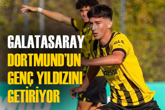 Galatasaray, Borussia Dortmund un genç yıldızını istiyor