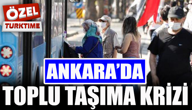 Ankara da toplu taşıma krizi