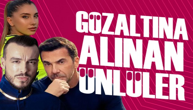 �nl�lere y�nelik uyu�turucu soru�turmas�: Kimler g�zalt�na al�nd�?