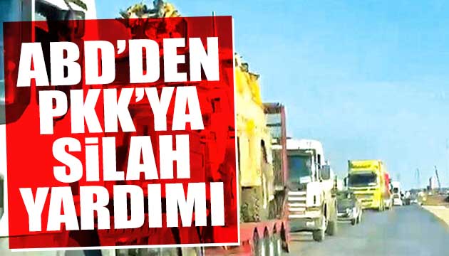 ABD den PKK-PYD ye silah yardımı