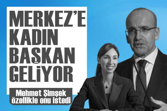 Mehmet Şimşek özellikle onu istedi: Merkez Bankası na kadın başkan geliyor! Hafize Gaye Erkan kimdir?