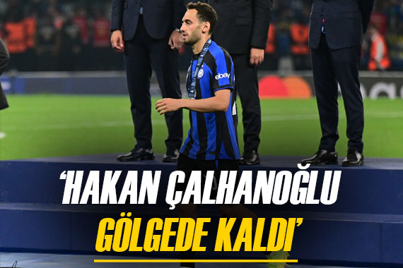  Hakan Çalhanoğlu dev finalde gölgede kaldı 
