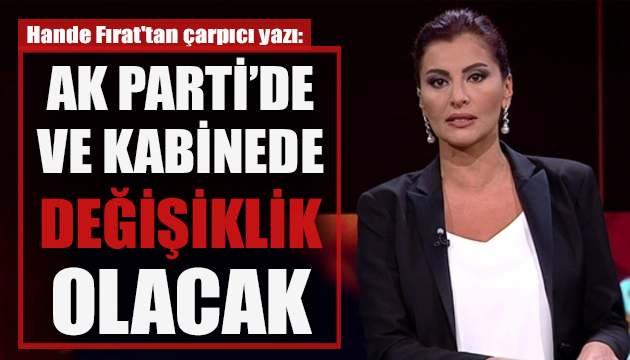Hande Fırat tan kritik AK Parti iddiası