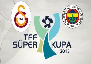 Fenerbahçe Galatasaray TFF Süper Kupa Final Maçı Canlı İzle