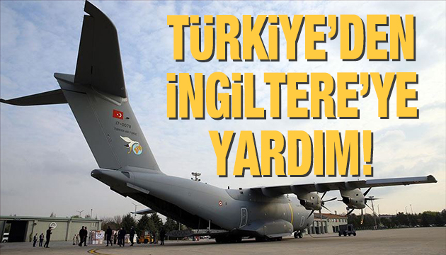 Türkiye den İngiltere ye sağlık yardımı!