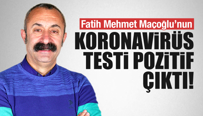 Fatih Mehmet Maçoğlu koronavirüse yakalandı!