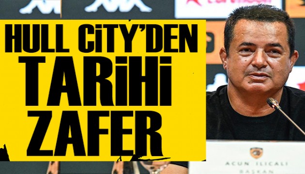 Acun Il�cal�'n�n Hull City'sinden tarihi zafer