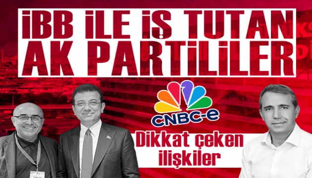 Dikkat �eken dosya: �BB ile Ak Parti'ye yak�n isimlerin ili�kileri mercek alt�na al�nd�