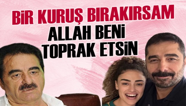�brahim Tatl�ses: Bir kuru� b�rak�rsam Allah beni toprak etsin