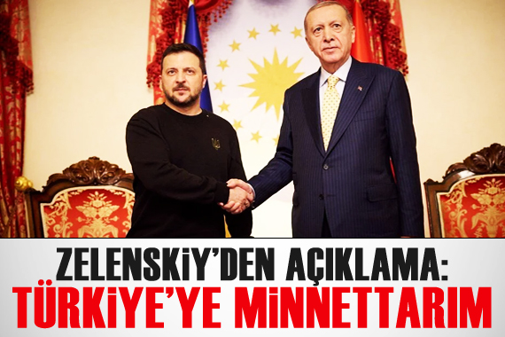 Zelenskiy: Ukrayna ya verdiği güvenilir destekten dolayı Türkiye ye minnettarım