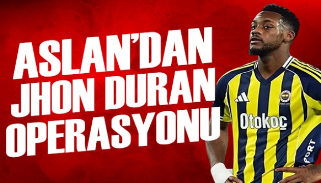 Aslan'dan Jhon Duran operasyonu | Spor man�etleri