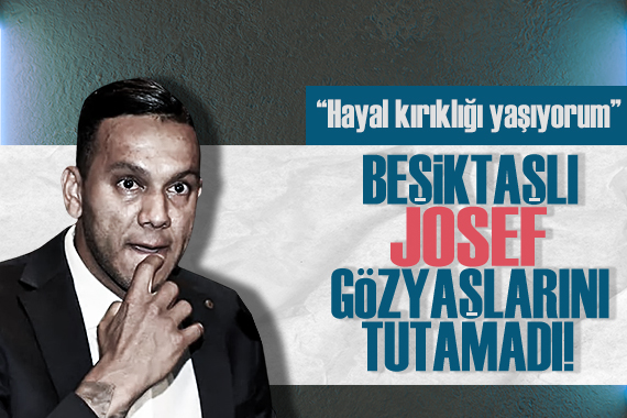 Beşiktaşlı Josef De Souza, basın toplantısında gözyaşlarına hakim olamadı!