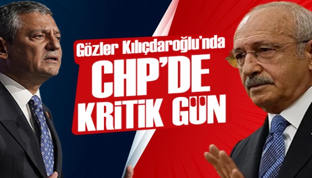 CHP'de kritik g�n: G�zler K�l��daro�lu'nda!