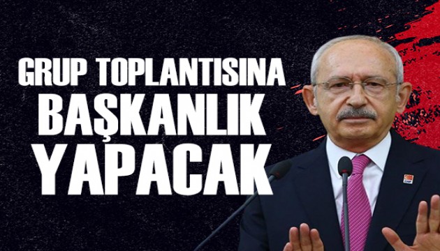 Atakan S�nmez duyurdu: Kemal K�l��daro�lu grup toplant�s�na ba�kanl�k yapacak