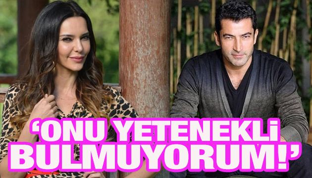 Hande Ataizi: Kenan İmirzalıoğlu nu yetenekli bulmuyorum!