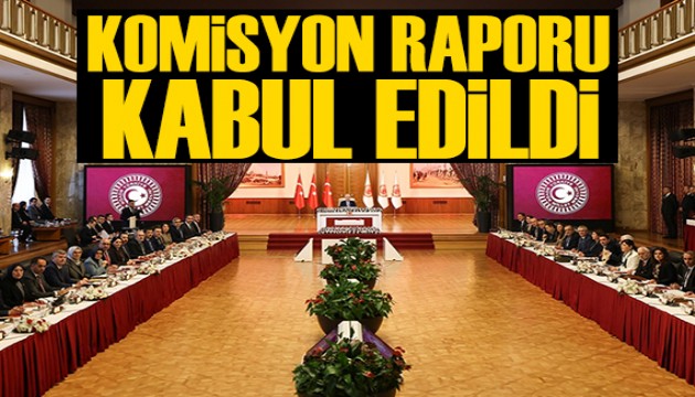 Komisyon raporu oy �oklu�uyla kabul edildi