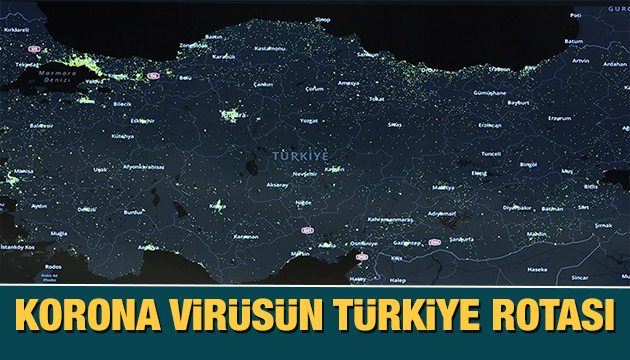 Korona virüsün Türkiye haritası!