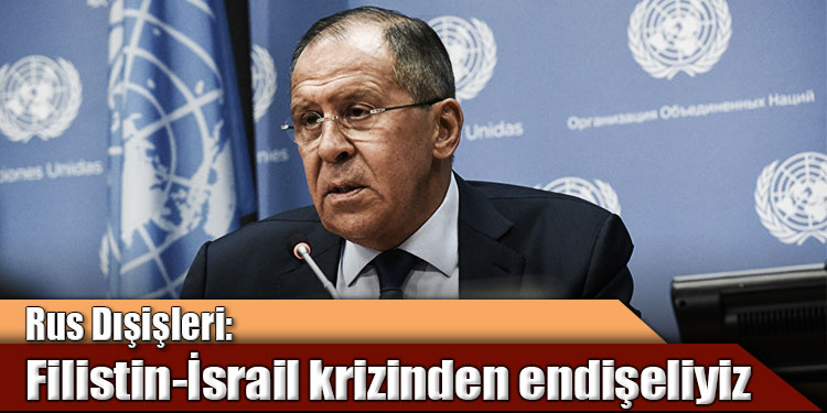 Lavrov dan Filistin-İsrail yorumu