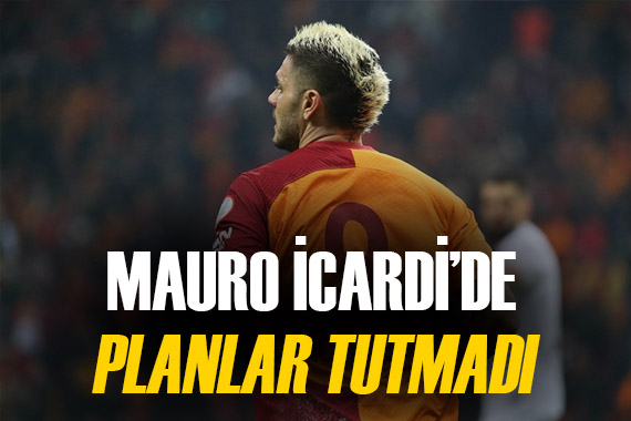 Galatasaray da Mauro Icardi nin dönüş maçında değişiklik...