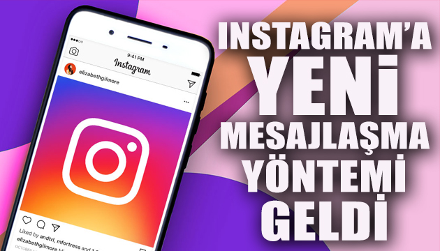 Instagram’a yeni mesajlaşma yöntemi geldi